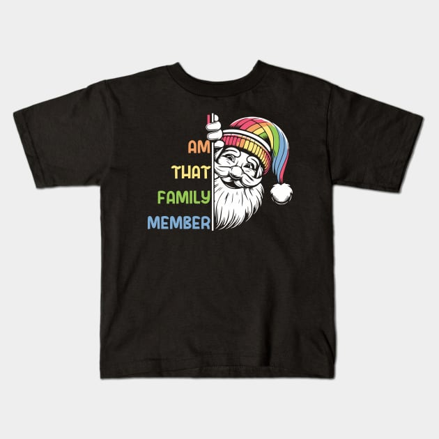 That family member (Santa) - Funny Christmas gift Kids T-Shirt by Kicosh